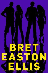 Ellis, Bret Easton Rules of Attraction  (Ned) 