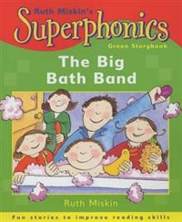 Ruth, Miskin Superphonics: Big Bath Band (Green Reader) 