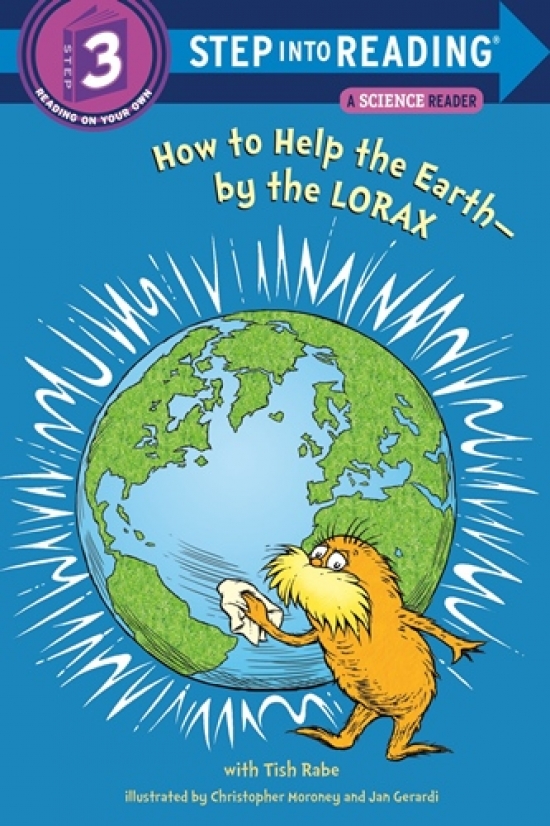 Rabe, Tish Lorax: How to Help the Earth (Step into Reading) 