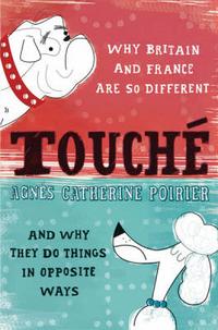 Poirier, Agnes Catherine Touche: A French Woman's Take on the English 