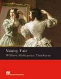 William Makepeace Thackeray, retold by Margaret Tarner Vanity Fair 