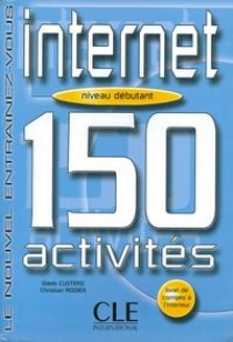 Giedo C. 150 Activites Sur Internet Niveau Debutants Livre + Corriges 