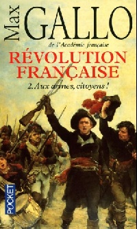 Max, Gallo Revolution francaise, Tome 2: Aux armes, citoyens! 