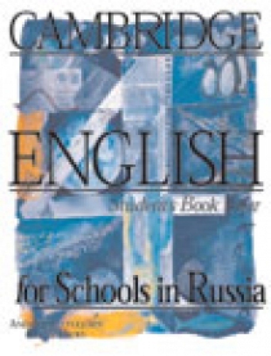  Cambridge English for Schools in Russia. Student's Book Four:   .  4 