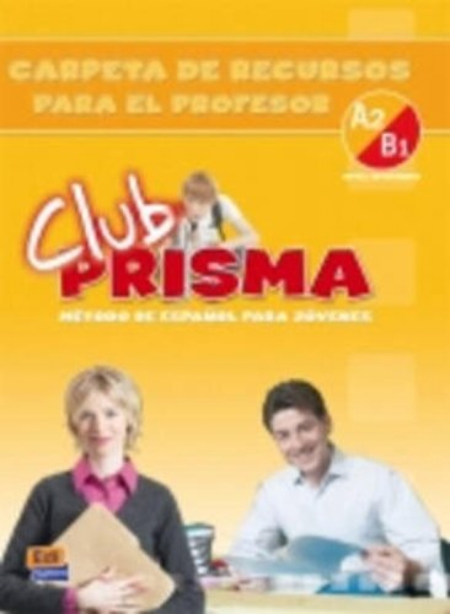  : Maria Jose Gelabert Club Prisma Nivel A2/ B1 - Carpeta de recursos para el profesor 
