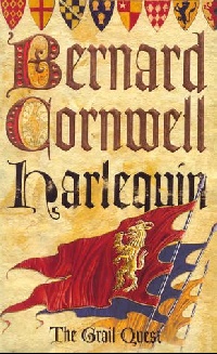 Cornwell, Bernard Harlequin (Grail Quest 1) #./ # 