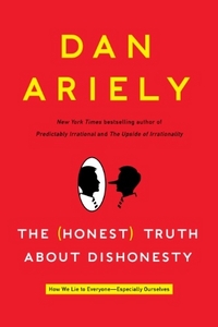 Dan, Ariely Honest Truth About Dishonesty  TPB 