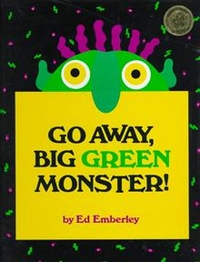 Emberley Ed Go Away, Big Green Monster!  HB 