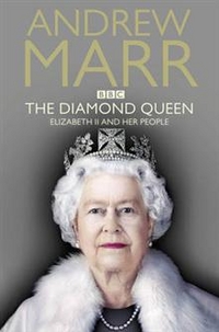 Andrew, Marr The Diamond Queen: Elizabeth II and Her People 