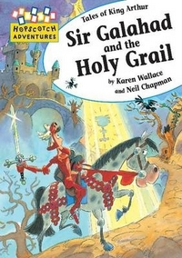 Wallace Karen Sir Galahad and the Holy Grail 