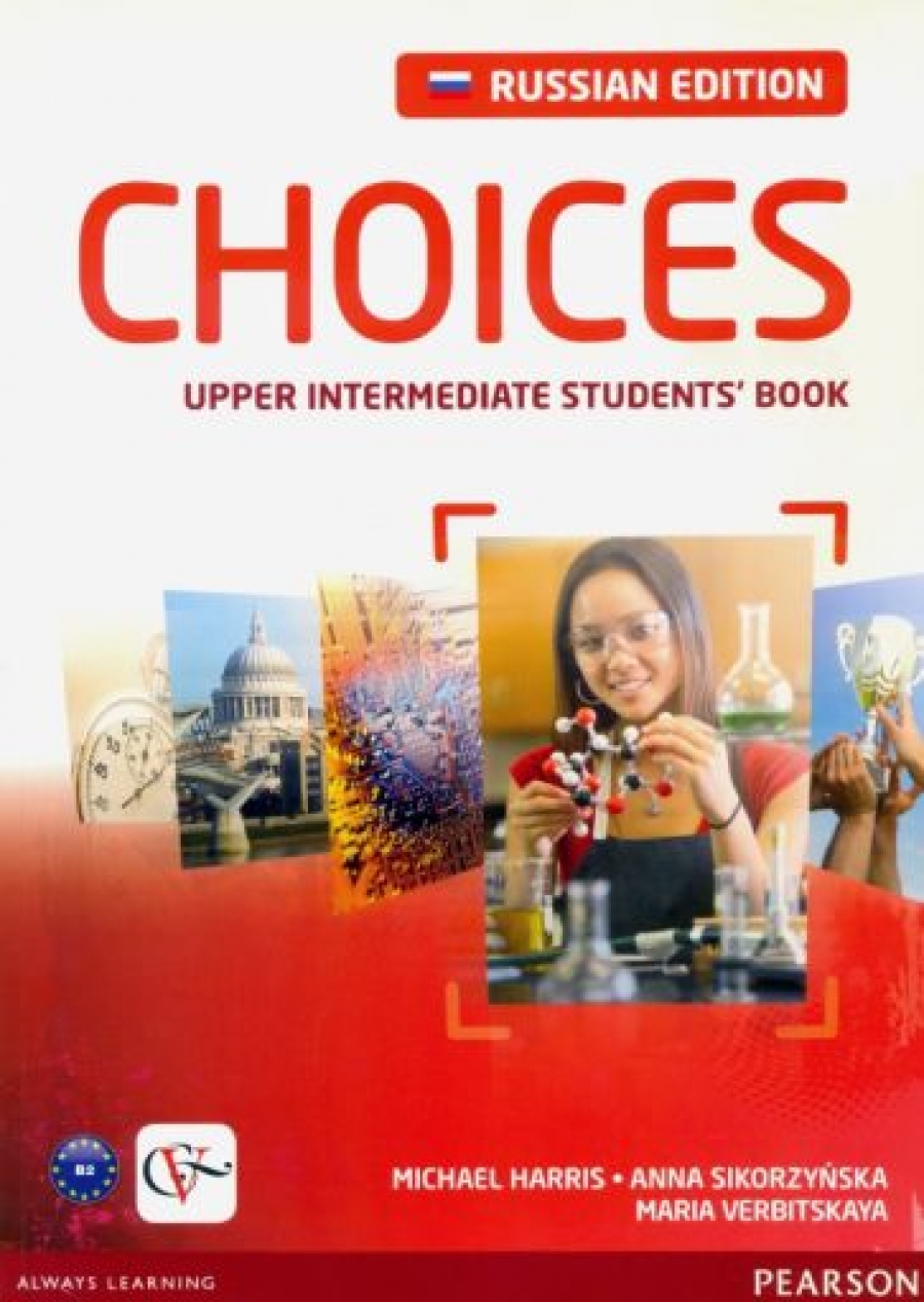 Michael Harris, .. , Anna Sikorzynska Choices Russia Upper-Intermediate. Student's Book 