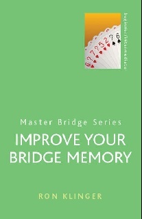 Ron, Klinger Improve your bridge memory 