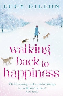Lucy Dillon Walking back to happiness 