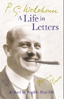 Wodehouse P.G. P.g. wodehouse: a life in letters 