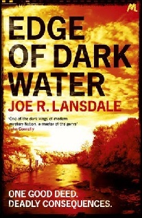 Joe R. Lansdale Edge of Dark Water 
