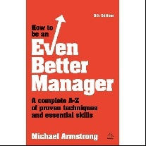 Armstrong Michael How to be an Even Better Manager 